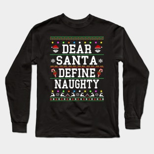 dear santa define naughty christmas Long Sleeve T-Shirt